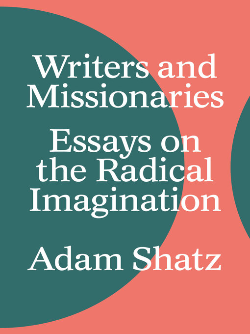 Title details for Writers and Missionaries by Adam Shatz - Available